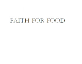 Faith for Food
